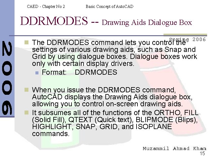 CAED - Chapter No 2 Basic Concept of Auto. CAD DDRMODES -- Drawing Aids