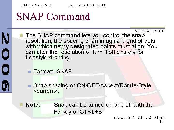 CAED - Chapter No 2 Basic Concept of Auto. CAD SNAP Command n The