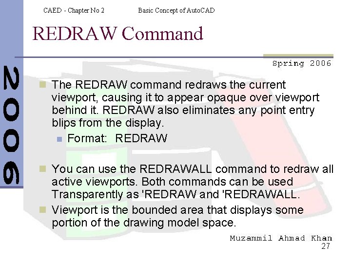 CAED - Chapter No 2 Basic Concept of Auto. CAD REDRAW Command n The