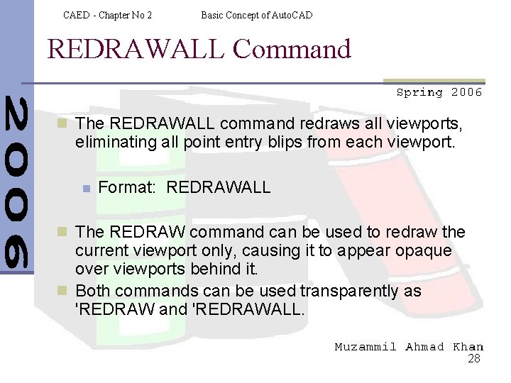 CAED - Chapter No 2 Basic Concept of Auto. CAD REDRAWALL Command n The