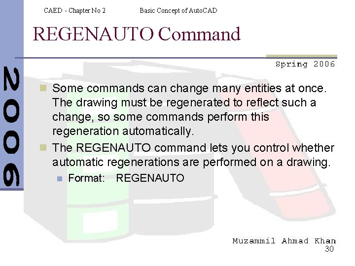CAED - Chapter No 2 Basic Concept of Auto. CAD REGENAUTO Command n Some