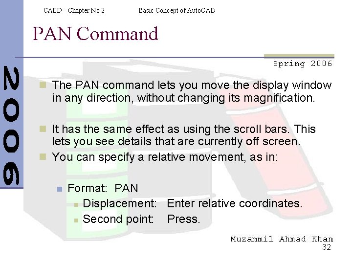 CAED - Chapter No 2 Basic Concept of Auto. CAD PAN Command n The