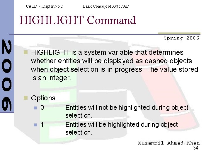 CAED - Chapter No 2 Basic Concept of Auto. CAD HIGHLIGHT Command n HIGHLIGHT