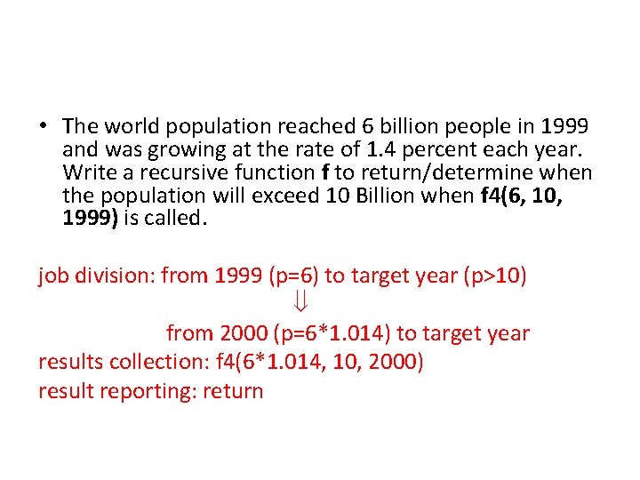  • The world population reached 6 billion people in 1999 and was growing