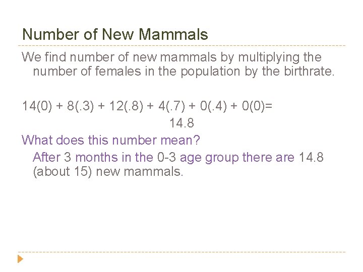 Number of New Mammals We find number of new mammals by multiplying the number