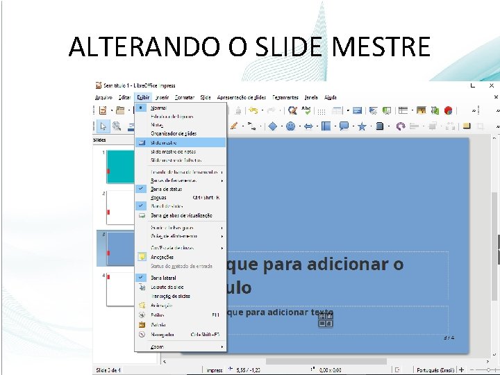 ALTERANDO O SLIDE MESTRE 16 