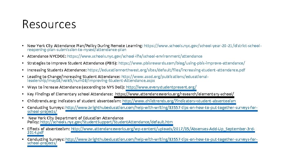 Resources • New York City Attendance Plan/Policy During Remote Learning: https: //www. schools. nyc.