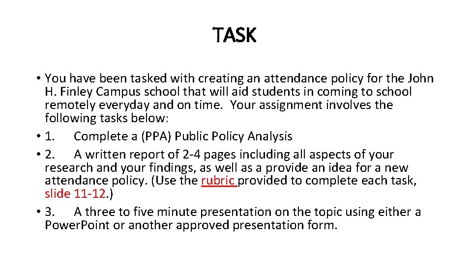 TASK • You have been tasked with creating an attendance policy for the John