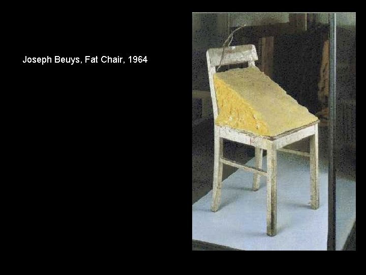 Joseph Beuys, Fat Chair, 1964 Gustave Caillebotte, Rue Halevy, 1878 