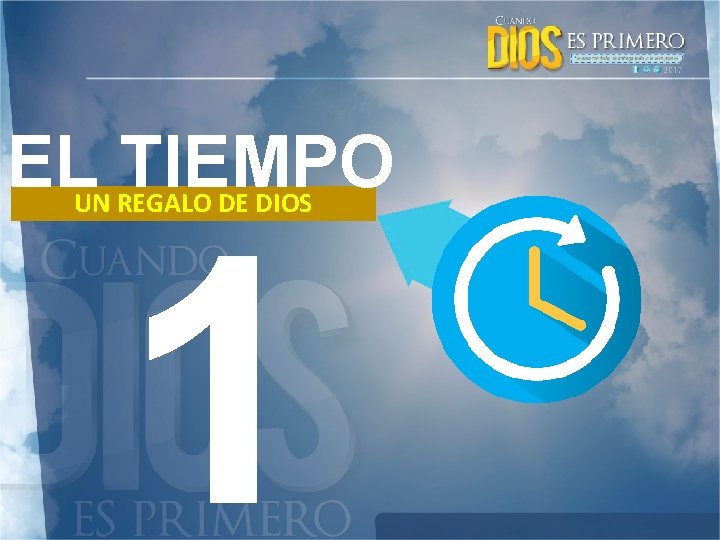 EL TIEMPO UN REGALO DE DIOS 1 