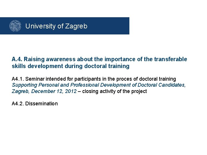 University of Zagreb A. 4. Raising awareness about the importance of the transferable skills