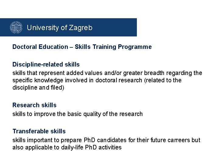 University of Zagreb Doctoral Education – Skills Training Programme Discipline-related skills that represent added