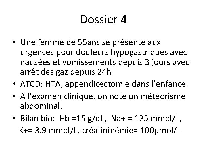 Dossier 4 • Une femme de 55 ans se présente aux urgences pour douleurs