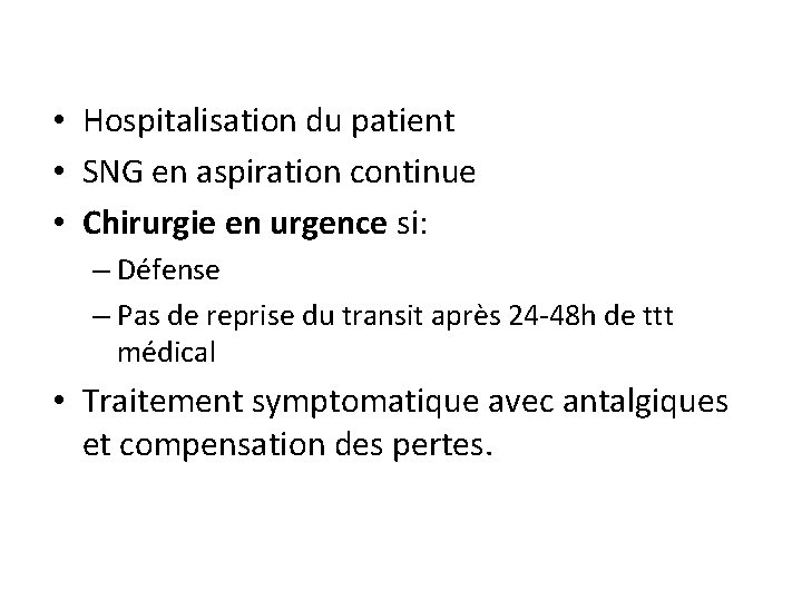  • Hospitalisation du patient • SNG en aspiration continue • Chirurgie en urgence