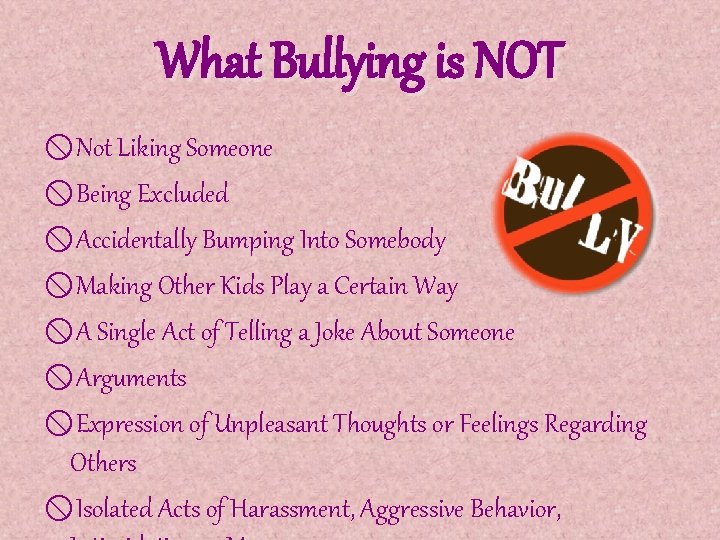 What Bullying is NOT Not Liking Someone Being Excluded Accidentally Bumping Into Somebody Making