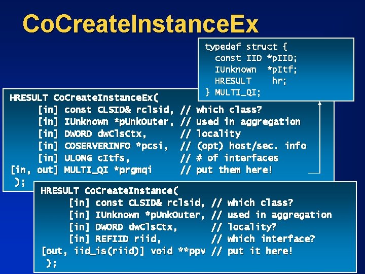 Co. Create. Instance. Ex typedef struct { const IID *p. IID; IUnknown *p. Itf;