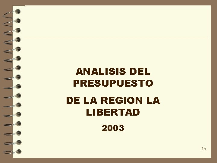 ANALISIS DEL PRESUPUESTO DE LA REGION LA LIBERTAD 2003 16 