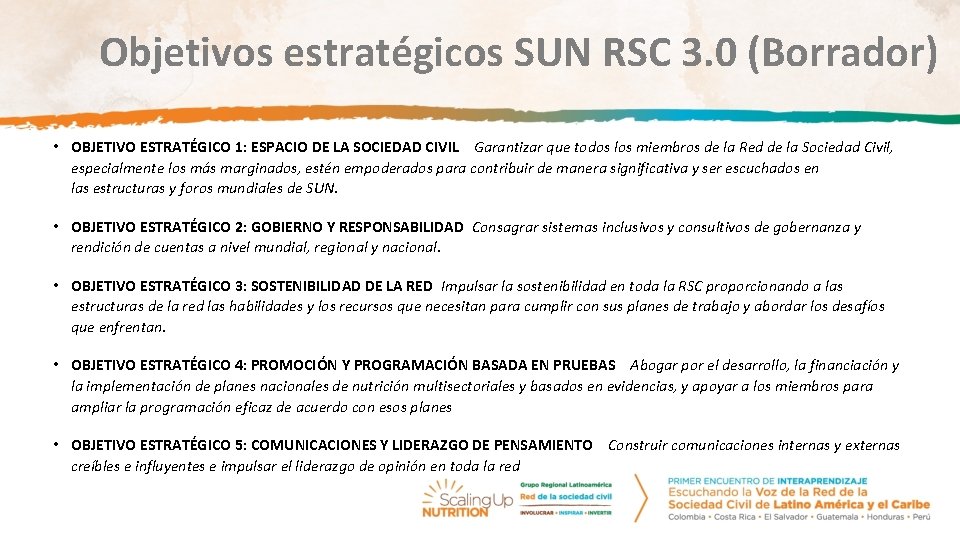 Objetivos estratégicos SUN RSC 3. 0 (Borrador) • OBJETIVO ESTRATÉGICO 1: ESPACIO DE LA