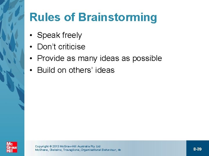 Rules of Brainstorming • • Speak freely Don’t criticise Provide as many ideas as