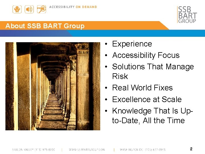 About SSB BART Group • Experience • Accessibility Focus • Solutions That Manage Risk
