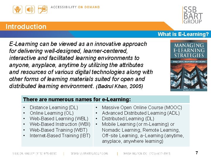 Introduction What is E-Learning? E-Learning can be viewed as an innovative approach for delivering