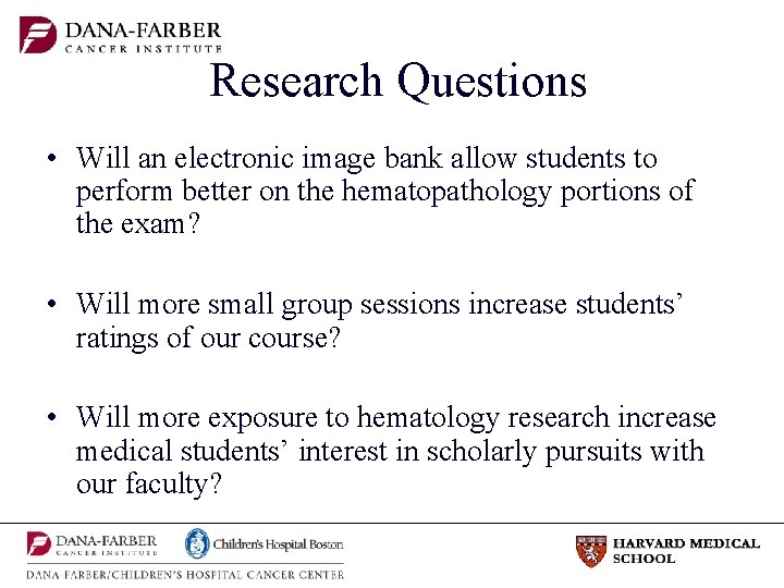 Research Questions • Will an electronic image bank allow students to perform better on