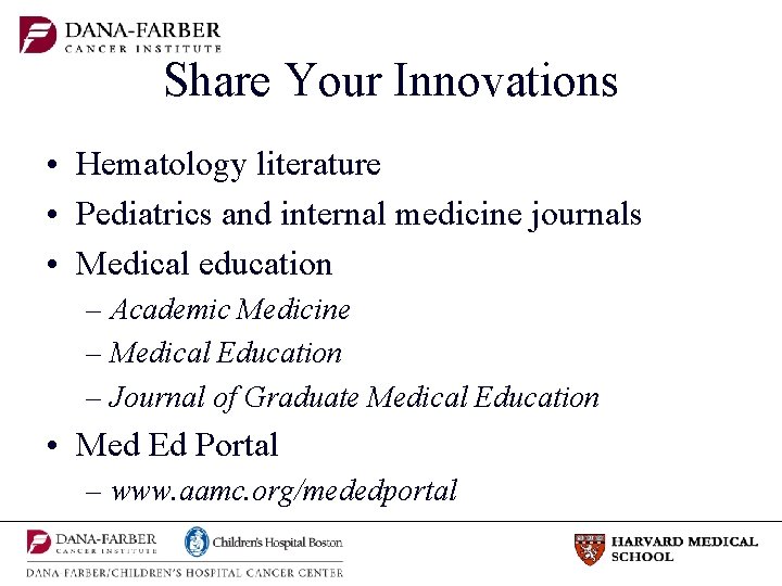 Share Your Innovations • Hematology literature • Pediatrics and internal medicine journals • Medical
