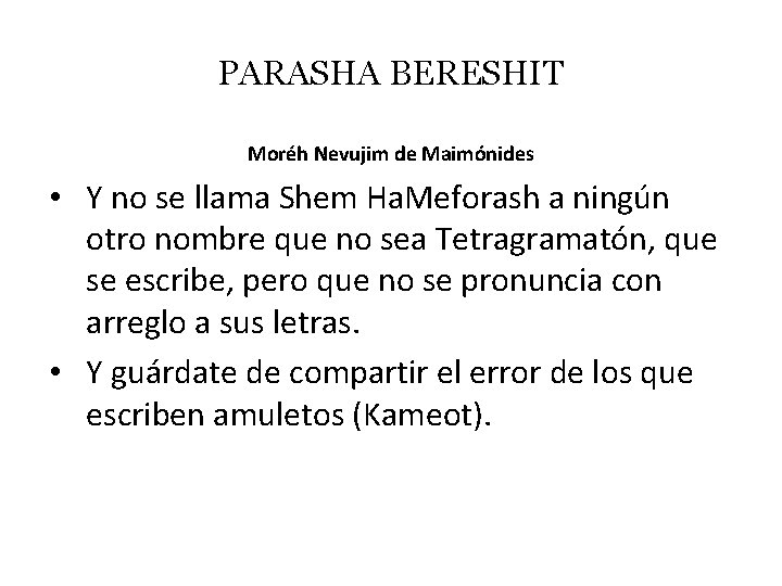 PARASHA BERESHIT Moréh Nevujim de Maimónides • Y no se llama Shem Ha. Meforash