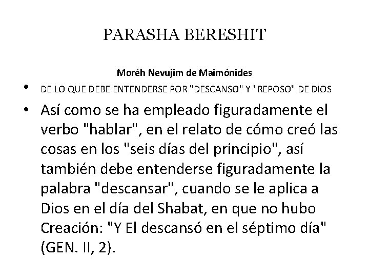 PARASHA BERESHIT Moréh Nevujim de Maimónides • DE LO QUE DEBE ENTENDERSE POR "DESCANSO"