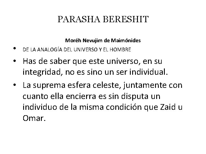 PARASHA BERESHIT Moréh Nevujim de Maimónides • DE LA ANALOGÍA DEL UNIVERSO Y EL