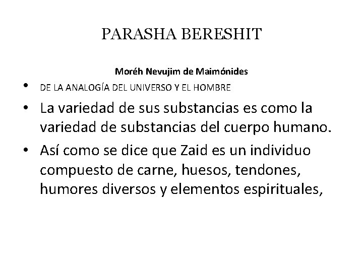 PARASHA BERESHIT Moréh Nevujim de Maimónides • DE LA ANALOGÍA DEL UNIVERSO Y EL