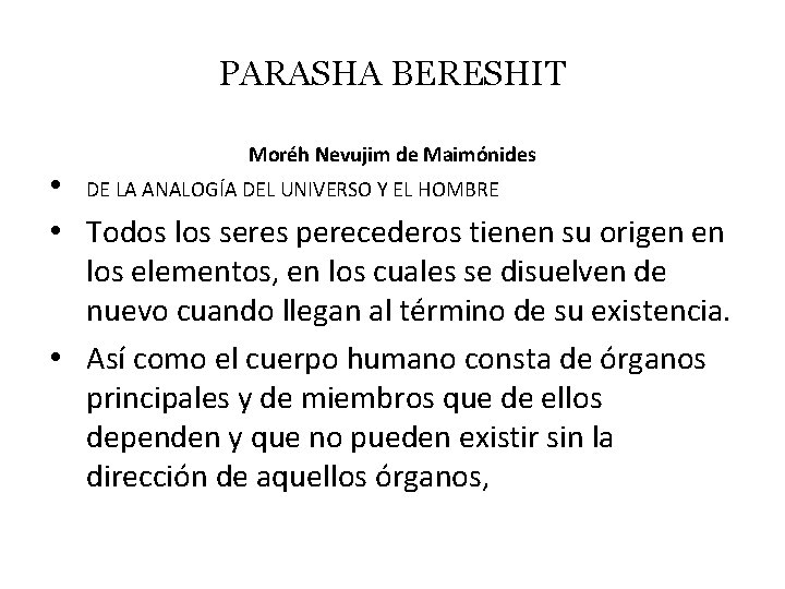 PARASHA BERESHIT Moréh Nevujim de Maimónides • DE LA ANALOGÍA DEL UNIVERSO Y EL