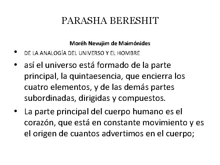 PARASHA BERESHIT Moréh Nevujim de Maimónides • DE LA ANALOGÍA DEL UNIVERSO Y EL