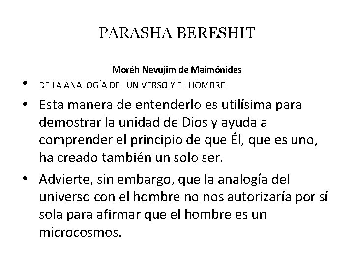 PARASHA BERESHIT Moréh Nevujim de Maimónides • DE LA ANALOGÍA DEL UNIVERSO Y EL