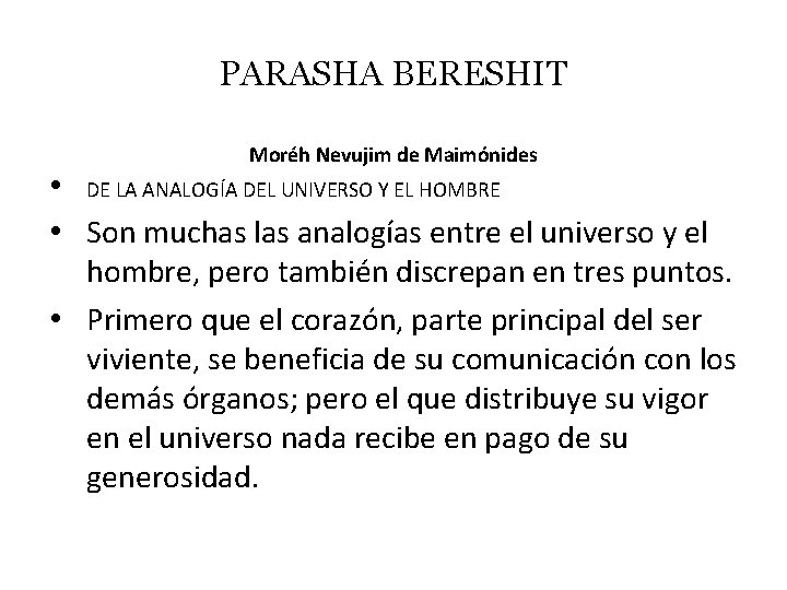 PARASHA BERESHIT Moréh Nevujim de Maimónides • DE LA ANALOGÍA DEL UNIVERSO Y EL