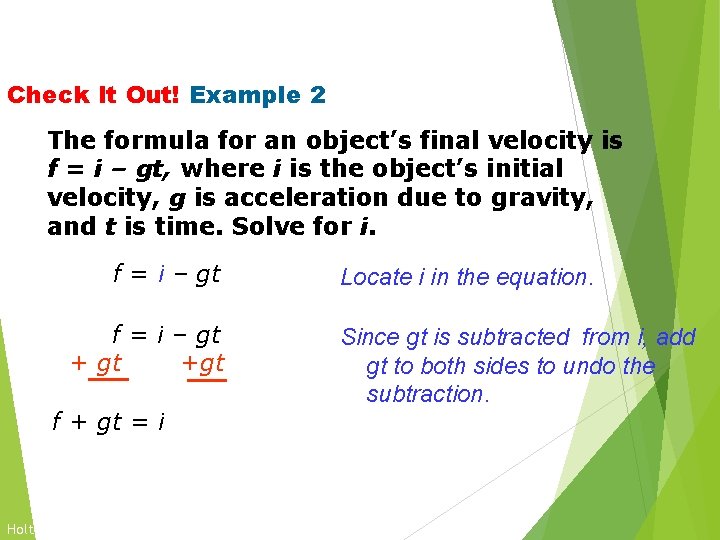 Solving for a Variable Check It Out! Example 2 The formula for an object’s Solving for a Variable Check It Out! Example 2 The formula for an object’s