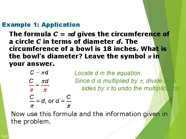 Solving for a Variable Example 1: Application The formula C = d gives the Solving for a Variable Example 1: Application The formula C = d gives the