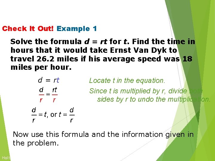 Solving for a Variable Check It Out! Example 1 Solve the formula d = Solving for a Variable Check It Out! Example 1 Solve the formula d =