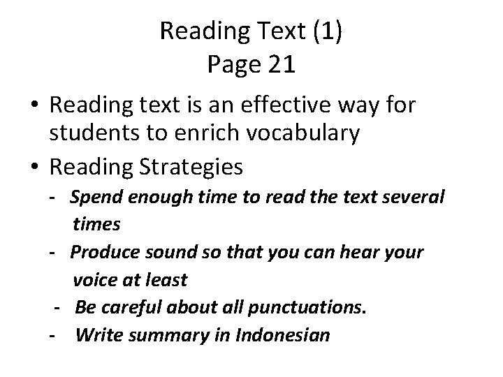 Reading Text (1) Page 21 • Reading text is an effective way for students