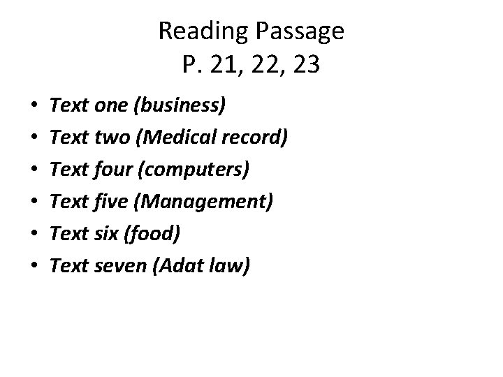 Reading Passage P. 21, 22, 23 • • • Text one (business) Text two
