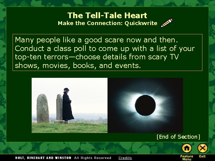 The Tell-Tale Heart Make the Connection: Quickwrite Many people like a good scare now