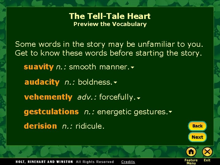 The Tell-Tale Heart Preview the Vocabulary Some words in the story may be unfamiliar