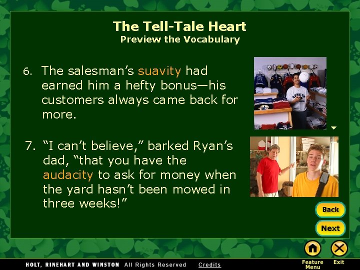 The Tell-Tale Heart Preview the Vocabulary 6. The salesman’s suavity had earned him a