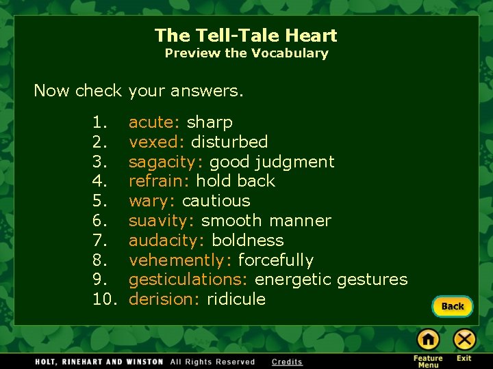 The Tell-Tale Heart Preview the Vocabulary Now check your answers. 1. 2. 3. 4.