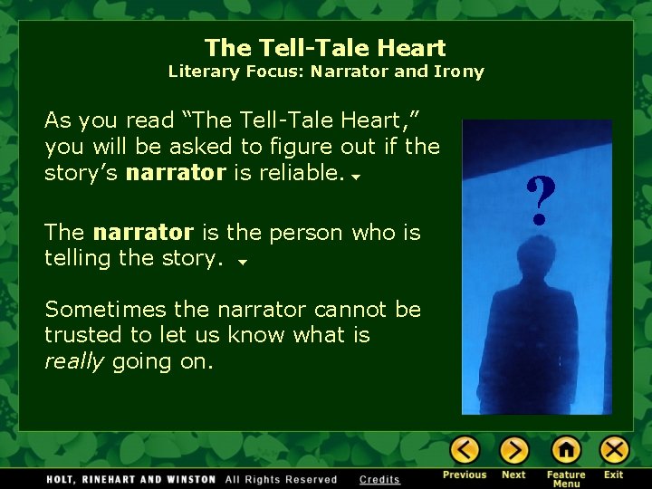 The Tell-Tale Heart Literary Focus: Narrator and Irony As you read “The Tell-Tale Heart,