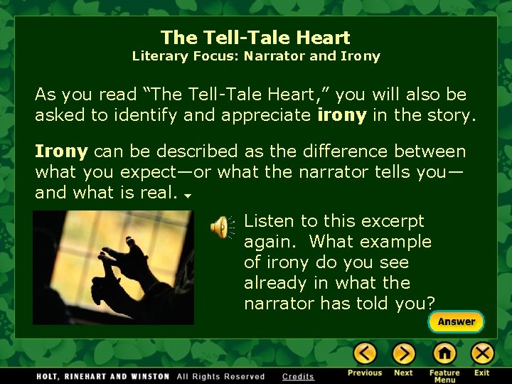 The Tell-Tale Heart Literary Focus: Narrator and Irony As you read “The Tell-Tale Heart,