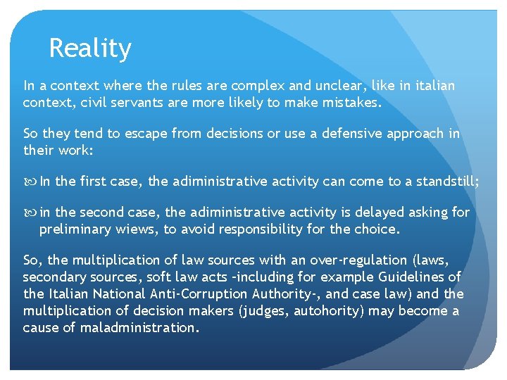 Reality In a context where the rules are complex and unclear, like in italian