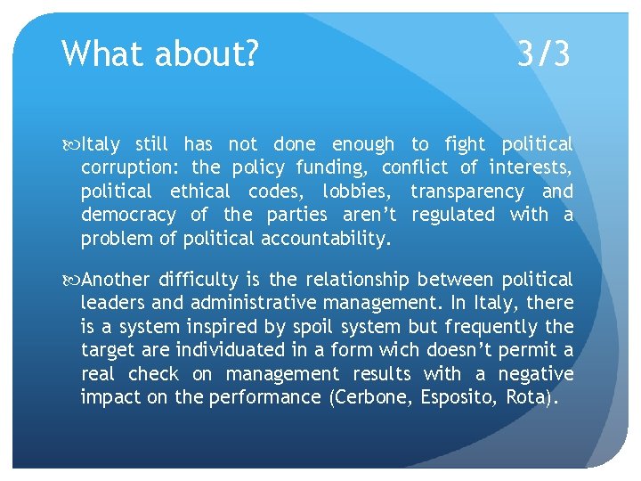 What about? 3/3 Italy still has not done enough to fight political corruption: the