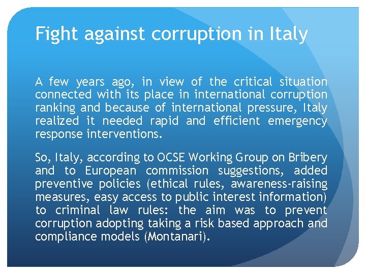 Fight against corruption in Italy A few years ago, in view of the critical