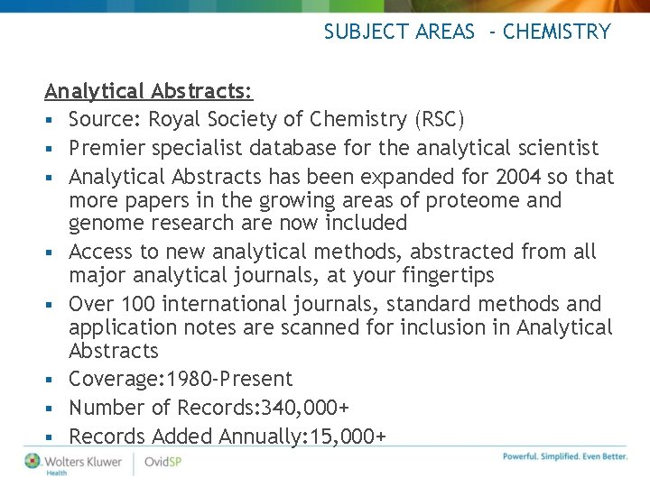 SUBJECT AREAS - CHEMISTRY Analytical Abstracts: § Source: Royal Society of Chemistry (RSC) §